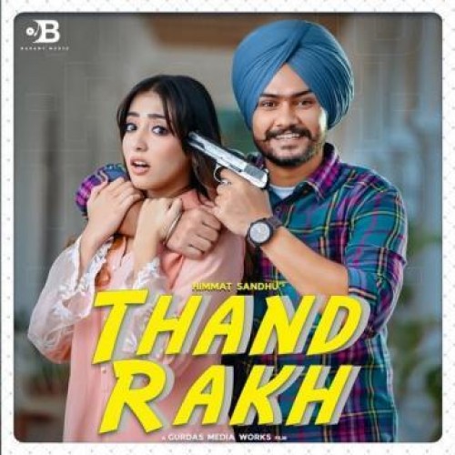 Thand Rakh Himmat Sandhu song